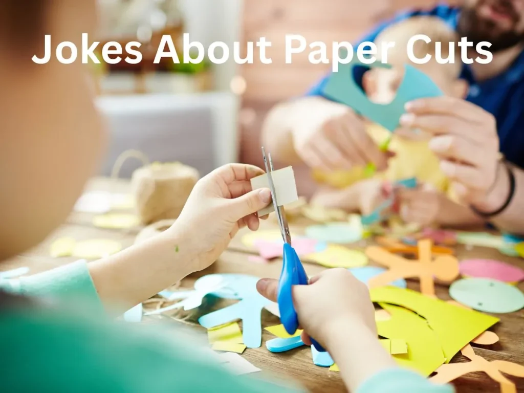 Jokes About Paper Cuts
