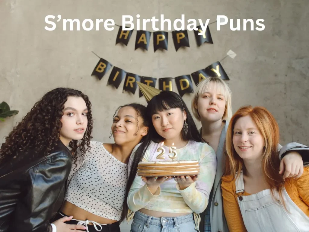 S’more Birthday Puns 