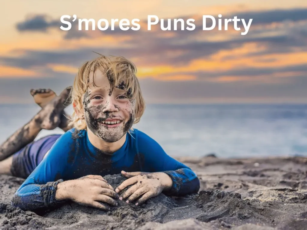 S’mores Puns Dirty