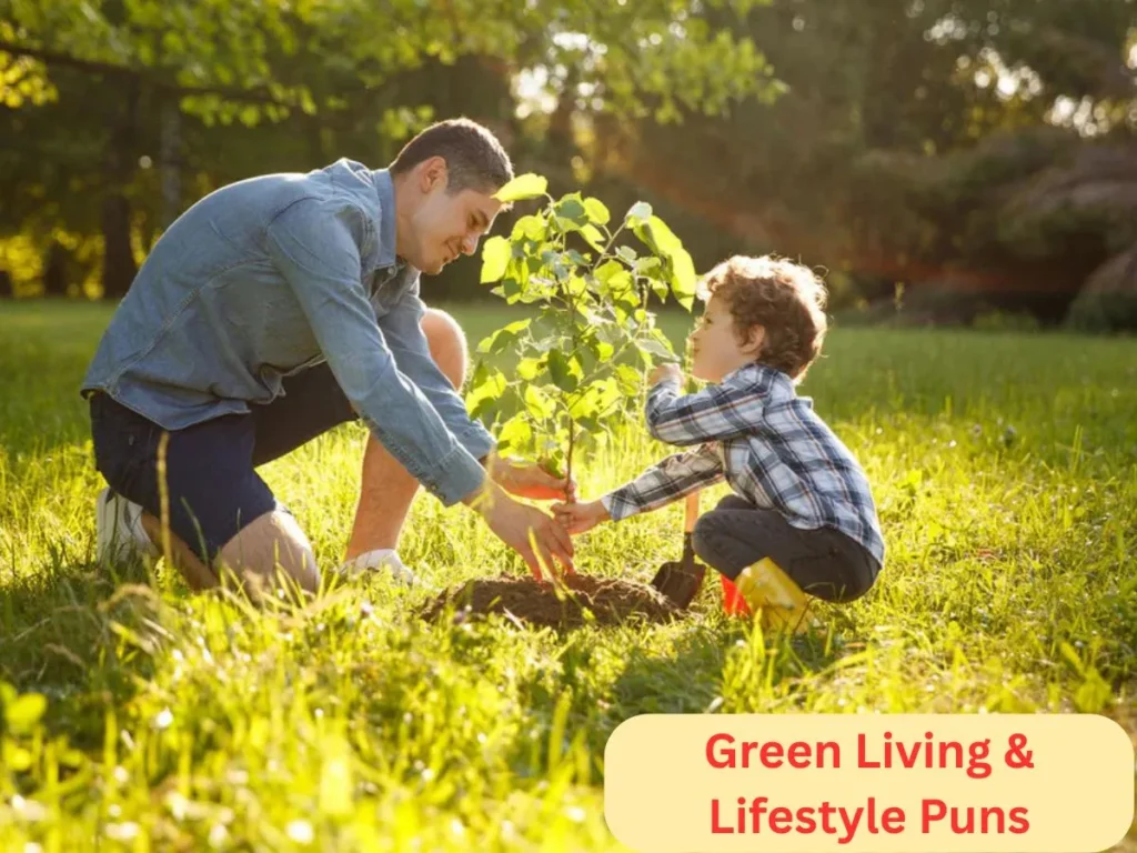 Green Living & Lifestyle Puns