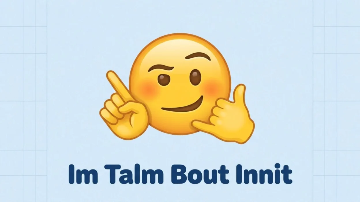 Im Talm Bout Innit Emoji