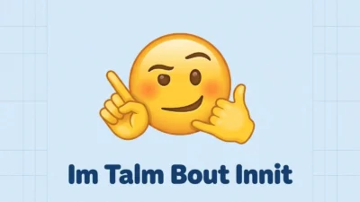 Im Talm Bout Innit Emoji